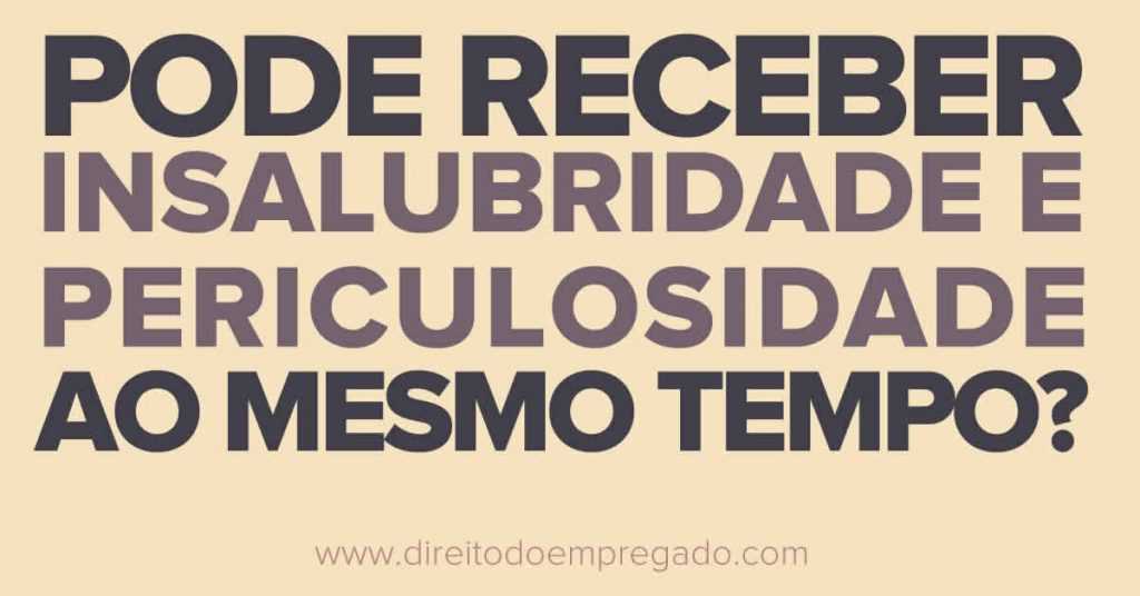 insalubreperigosoaomesmotempo